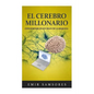 El Cerebro Millonario: Conviertase en un Iman de la Riqueza - Paperback