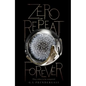 Zero Repeat Forever, 1 - Hardcover
