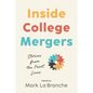 Inside College Mergers: Stories from the Front Lines - Hardcover