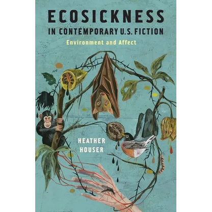 Ecosickness in Contemporary U.S. Fiction: Environment and Affect - Paperback