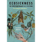 Ecosickness in Contemporary U.S. Fiction: Environment and Affect - Paperback