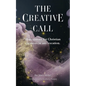 The Creative Call: 31 devotions for Christians creatives in any vocation - Paperback