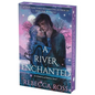 A River Enchanted Deluxe Collector's Edition - Hardcover