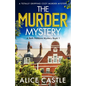 The Murder Mystery: A totally gripping cozy murder mystery - Paperback