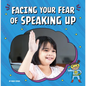 Facing Your Fear of Speaking Up - Paperback