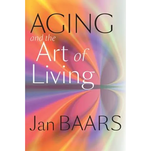 Aging and the Art of Living - Hardcover