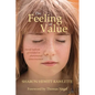 The Feeling of Value: Moral Realism Grounded in Phenomenal Consciousness - Paperback