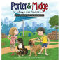 Porter and Midge: Paws for Safety: A Kid's Guide to Safe Dog Interactions - Hardcover