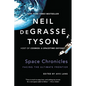 Space Chronicles: Facing the Ultimate Frontier - Paperback