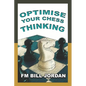 Optimise Your Chess Thinking - Paperback
