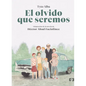 El Olvido Que Seremos (Novela Gráfica) / Memories of My Father. Graphic Novel - Hardcover