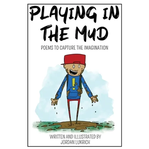 Playing in the Mud: Poems to Capture the Imagination - Hardcover