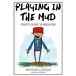 Playing in the Mud: Poems to Capture the Imagination - Hardcover