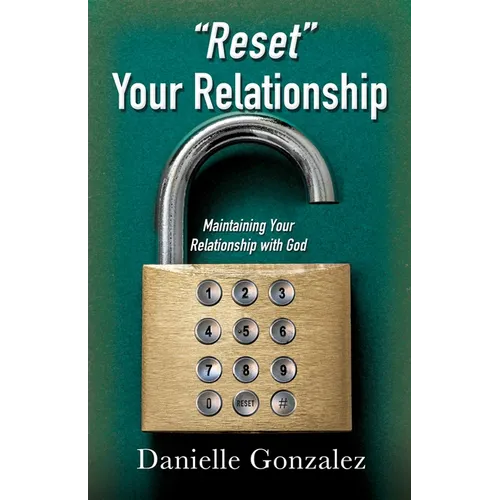 "Reset" Your Relationship: Maintaining Your Relationship with God - Paperback
