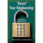"Reset" Your Relationship: Maintaining Your Relationship with God - Paperback