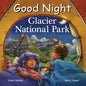 Good Night Glacier National Park - Board Book