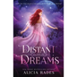 Distant Dreams - Paperback