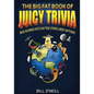 The Big Fat Book of Juicy Trivia: Mind-blowing Facts And True Stories About Anything! - Paperback