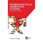 Pharmaceutical marketing in India: For Today and Tomorrow - Hardcover
