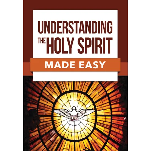 Understanding the Holy Spirit Made Easy - Paperback