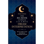 The Big Book of Spiritual Islamic Dream Interpretation: With more than 900 Dream Interpretation - Paperback