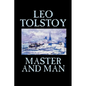 Master and Man by Leo Tolstoy, Fiction, Classics - Paperback