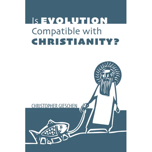 Is Evolution Compatible with Christianity? - Paperback