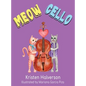Meow Cello - Hardcover