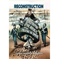 Reconstruction: Destroying a Republic and Creating an Empire - Hardcover