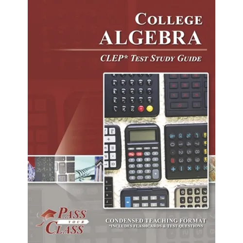 College Algebra CLEP Test Study Guide - Paperback