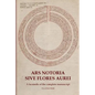 Ars Notoria Sive Flores Aurei: A facsimile of the complete manuscript - Paperback