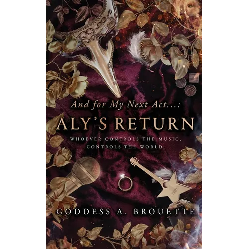 And for My Next Act...: Aly's Return - Paperback