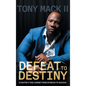 Defeat to Destiny: From Setbacks to Success - Hardcover