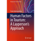 Human Factors in Tourism: A Layperson's Approach - Hardcover