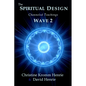 The Spiritual Design: Channeled Teachings, Wave 2 - Paperback