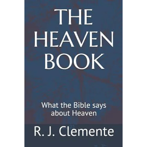 The Heaven Book: What the Bible says about Heaven - Paperback