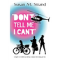 Don't Tell Me I Can't - Paperback
