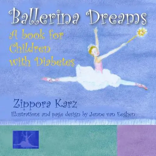 Ballerina Dreams: A book for Children with Diabetes - Paperback