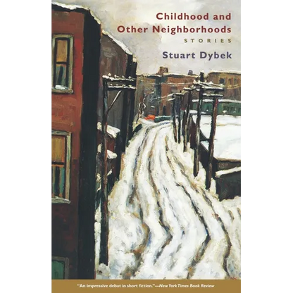 Childhood and Other Neighborhoods: Stories - Paperback