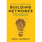 Today's Superpower - Building Networks: 7 Mindset Principles to Thrive in a Fast-Changing World - Hardcover