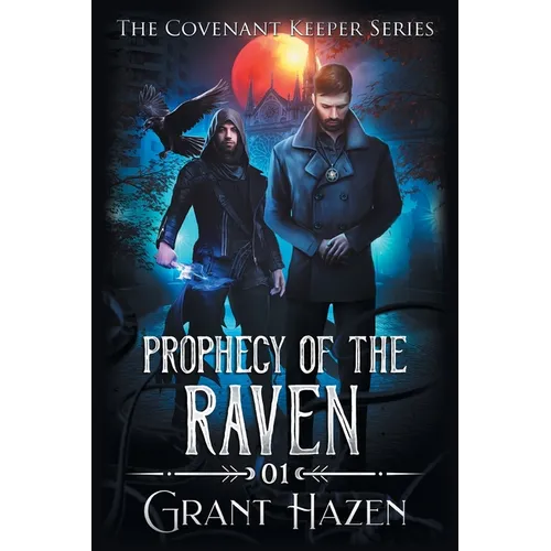 Covenant Keeper Series Novel 1: Prophecy of the Raven - Paperback