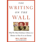 The Writing on the Wall: Why We Must Embrace China as a Partner or Face It as an Enemy - Paperback