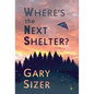 Where's the Next Shelter? - Hardcover