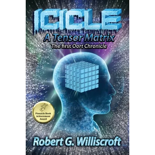 Icicle: A Tensor Matrix: The first Oort Chronicle - Paperback