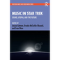 Music in Star Trek: Sound, Utopia, and the Future - Paperback