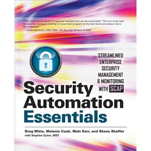 Security Automation Essentials: Streamlined Enterprise Security Management & Monitoring with Scap - Paperback