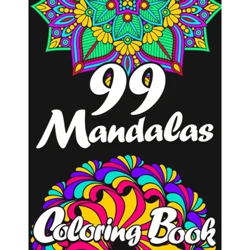 99 Mandalas Coloring Book for Adults - Paperback