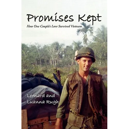 Promises Kept: How One Couple's Love Survived Vietnam - Paperback