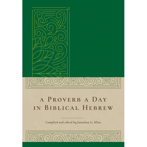 A Proverb a Day in Biblical Hebrew - Hardcover
