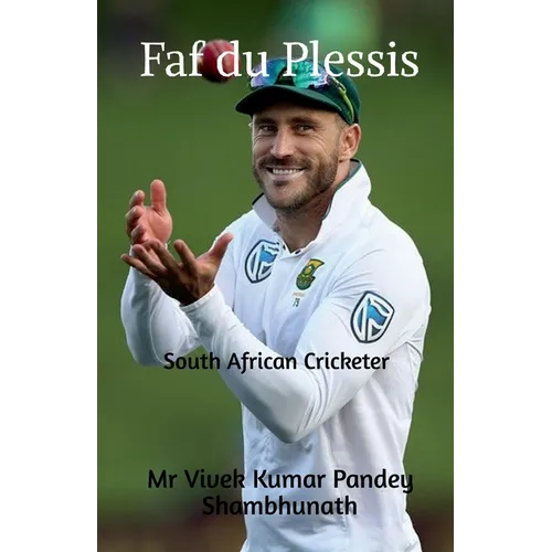 Faf du Plessis: South African Cricketer - Paperback